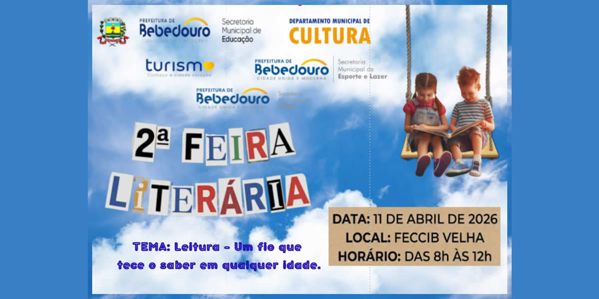 Prefeitura de Bebedouro realiza a 2ª Feira Literária com o tema “Leitura, um fio que tece o saber em qualquer idade”